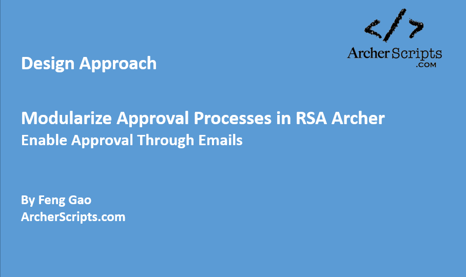 Design Approach: Modularize Approval Processes / Enable Approval Through Emails Design Approach: Modularize Approval Processes / Enable Approval Through Emails